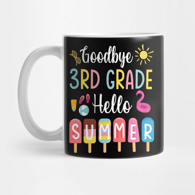 Student Teacher Goodbye 3rd Grade Hello Summer Break Holiday by DainaMotteut